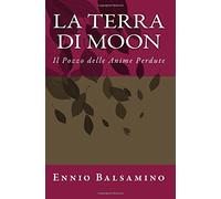 La Terra di Moon: Il Pozzo delle Anime Perdute