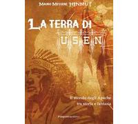 La terra di Usen. Il mondo degli Apache tra storia e fantasia