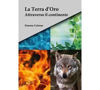 La Terra d'Oro. Attraverso il continente