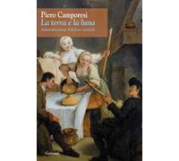 La terra e la luna. Alimentazione, folclore, società