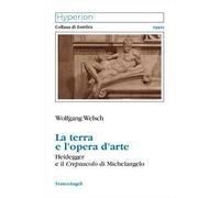 La terra e l'opera d'arte. Heidegger e il Crepuscolo di Michelangelo