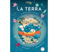 La Terra. Il nostro pianeta spiegato in un colpo d'occhio - 2021