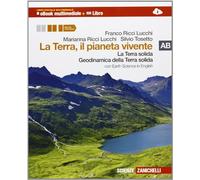 La Terra, il pianeta vivente. Vol. A-B: La Terra solida-Geodinamica della Terra solida. Con Earth science in english. Per le Scuole superiori. Con espansione online