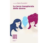 La terra inesplorata delle donne