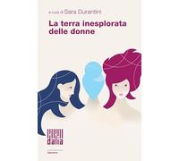 La terra inesplorata delle donne