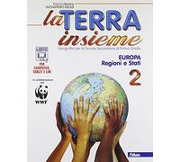 La terra insieme. Con geolaboratorio. Per la Scuola media. Con e-book. Con espansione online. Europa e stati (Vol. 2)