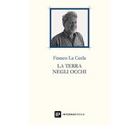 La terra negli occhi