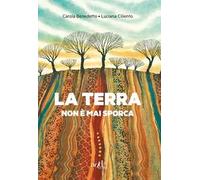 La terra non è mai sporca