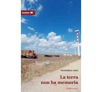 La terra non ha memoria
