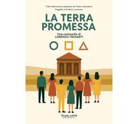 La terra promessa. Tragicommedia plurireligiosa - [Phasar Edizioni]