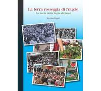 La terra rosseggia di fragole. La storia della sagra di Nemi