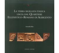 La terra sigillata italica liscia dal quartiere ellenistico-romano di Agrigento