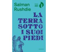 La terra sotto i suoi piedi - Rushdie Salman