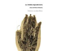 La terra squarciata. Dall'epopea indiana. Ediz. bilingue