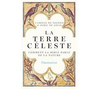 La Terre céleste: Comment la Bible parle de la nature