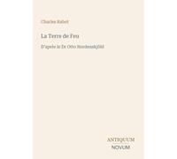 La Terre de Feu: D'après le Dr Otto Nordenskjöld