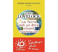 La Terre est un être vivant: L'hypothèse Gaïa