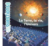 La Terre, la vie, l'Univers
