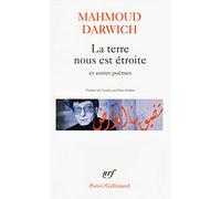 La terre nous est étroite et autres poèmes: (1966-1999)