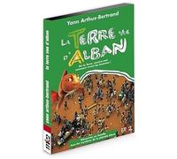 La terre vue d'alban, vol. 3 : dis la terre, montre-moi comment vivent les hommes