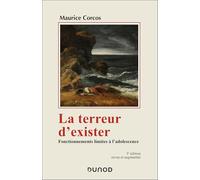 La terreur d'exister: Fonctionnements limites à l'adolescence