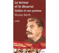 La terreur et le désarroi: Staline et son système