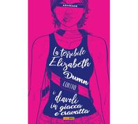 LA TERRIBILE ELIZABETH DUMN CONTRO I DIAVOLI IN GIACCA E CRAVATTA PANINI