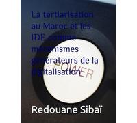 La tertiarisation au Maroc et les IDE comme mécanismes générateurs de la digitalisation