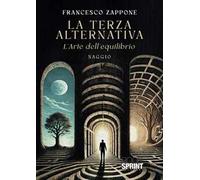 La terza alternativa. L'arte dell'equilibrio