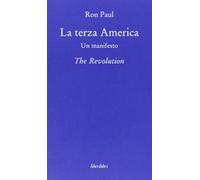 La terza America. Un manifesto. The revolution