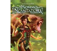 La terza arte. Il sommo incantatore