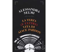 La terza (e ultima) vita di Aiace Pardon
