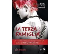 Terza Famiglia - Loredana Cirillo e Elena Buday e Tania Scodeggio - 2013