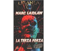 LA TERZA FORZA (Urania n. 1365)