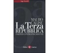 La terza repubblica. Partiti contro presidenti