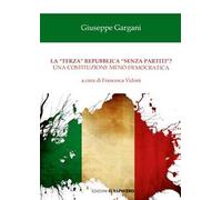 La «terza» repubblica «senza partiti»? Una costituzione meno democratica
