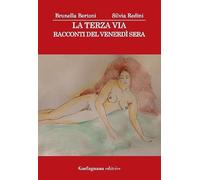 La terza via. Racconti del venerdì sera