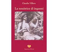 La tessitrice di inganni - Villero Claudia