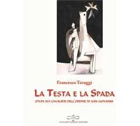 La testa e la spada. Studi sui Cavalieri dell'Ordine di San Giovanni