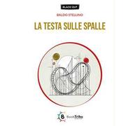 La testa sulle spalle