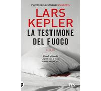 La testimone del fuoco - Kepler Lars