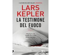 Libri Lars Kepler - La Testimone Del Fuoco