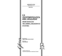 La testimonianza del dialogo. Piero Rossano tra Bibbia, religioni e cultura