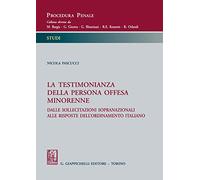 La testimonianza della persona offesa minorenne. Dalle sollecitazioni sopranazionali alle risposte dell'ordinamento italiano