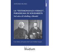 La «testimonianza verace», paradigma di solidarietà. Nel solco di Schelling e Bl