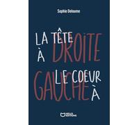 La tête à droite, le coeur à gauche