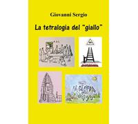 La tetralogia del giallo di Giovanni Sergio, 2020, Youcanprint