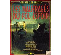 La Theatre Du Solei - Les Naufrages Du Fol Espoir (OmU) (DVD)