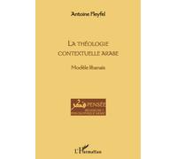 LA THEOLOGIE CONTEXTUELLE ARABE: Modèle libanais