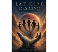 La Théorie des Cinq: L'expérience a déjà commencé